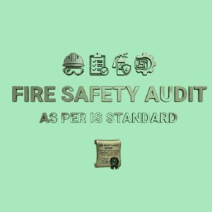 Fire Safety Audit as per IS Standard